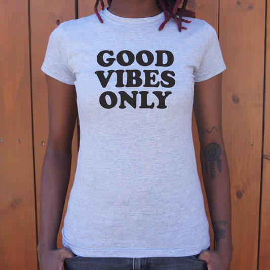 Good Vibes Only - 6DollarShirts