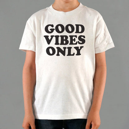 Good Vibes Only - 6DollarShirts