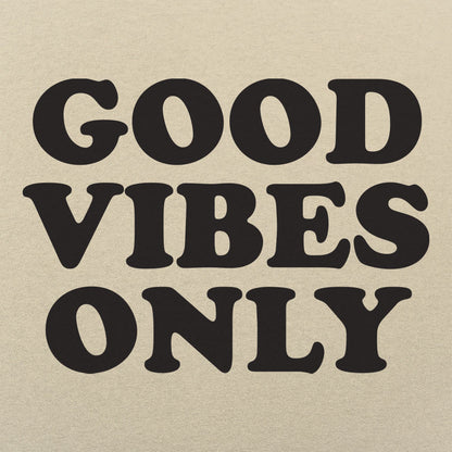 Good Vibes Only - 6DollarShirts