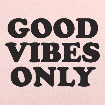 Good Vibes Only - 6DollarShirts