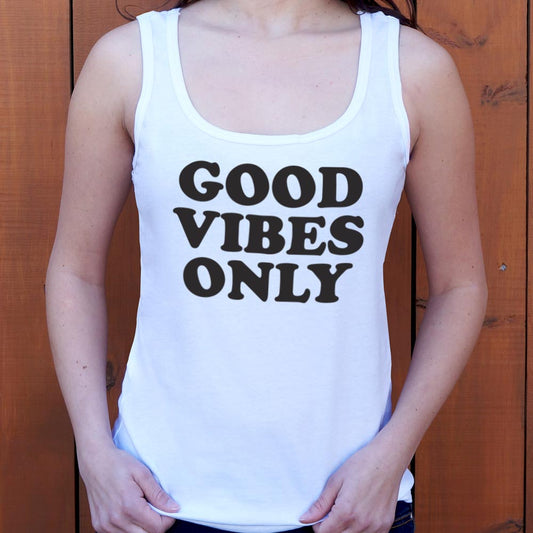 Good Vibes Only