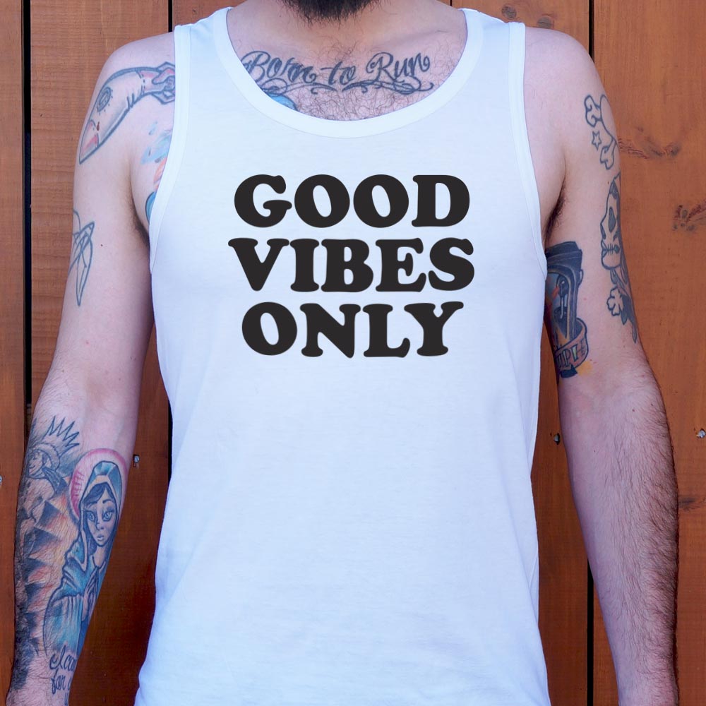 Good Vibes Only - 6DollarShirts
