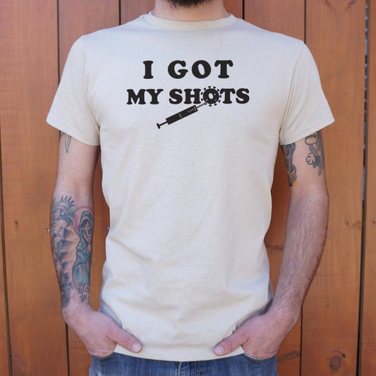 Got My Shots - 6DollarShirts
