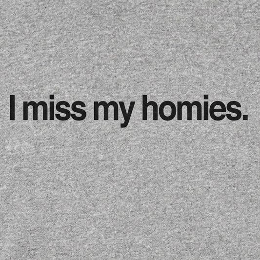 I Miss My Homies detail