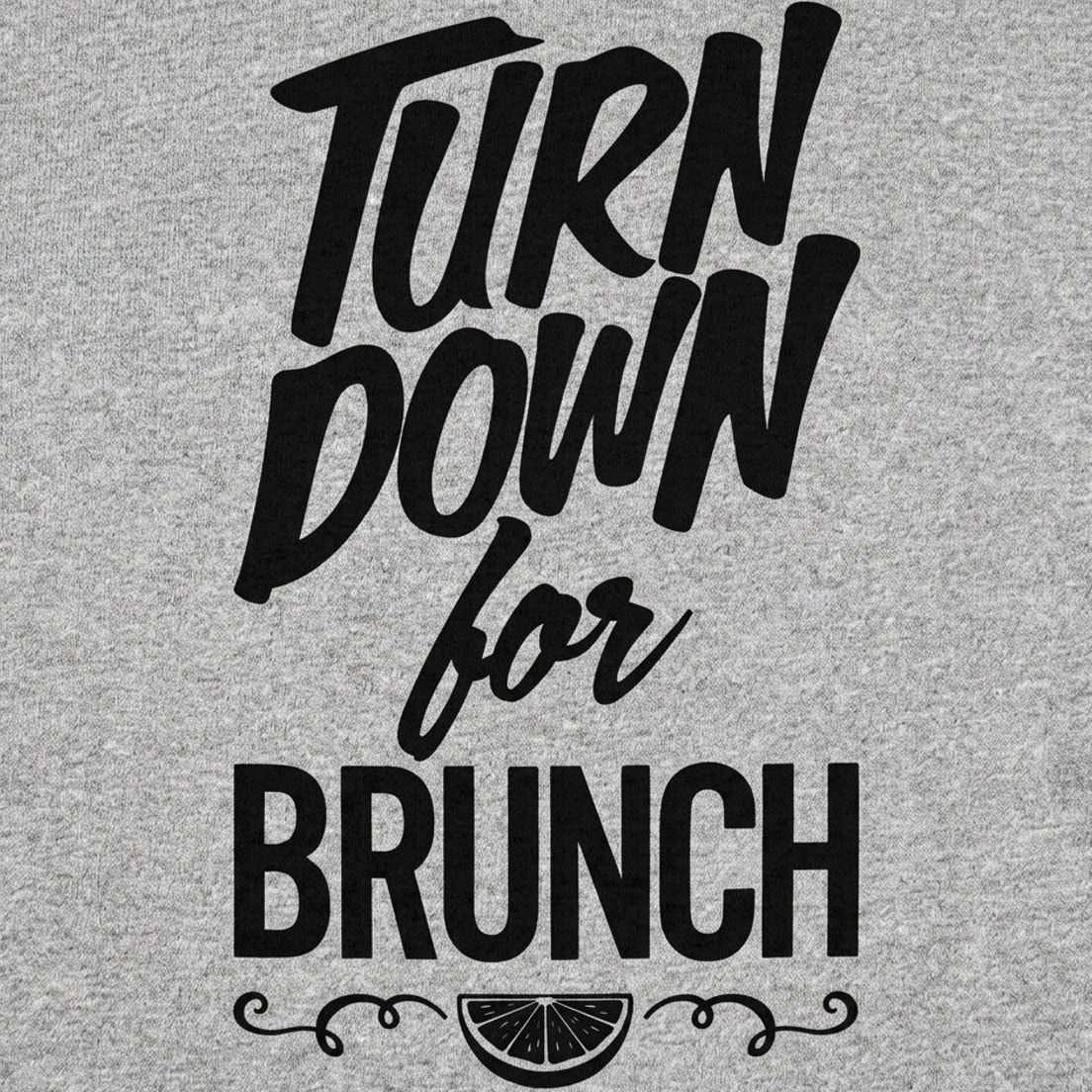 Turn Down For Brunch detail