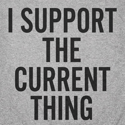 I Support The Current Thing detail