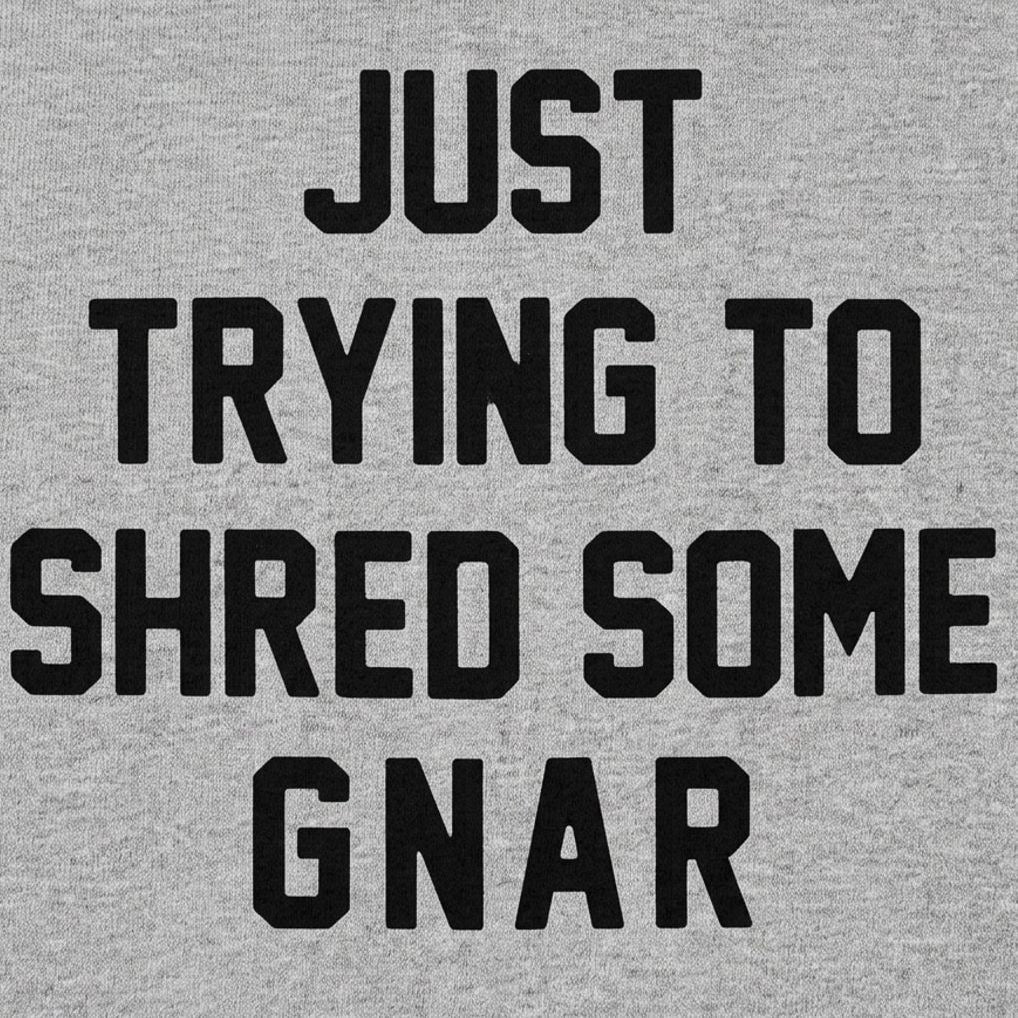Just Trying to Shred Some Gnar Skater Surfer Snowboarder Slang detail