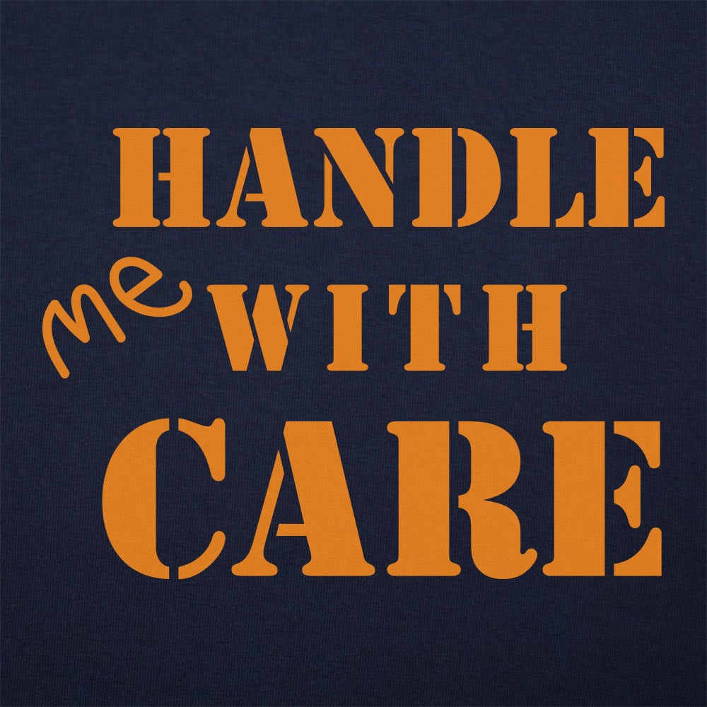 Handle Me With Care - 6DollarShirts