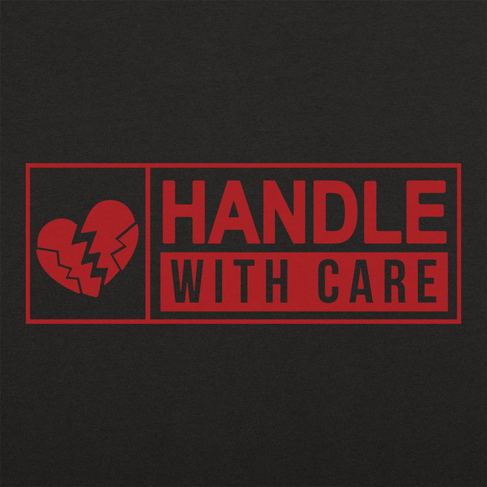 Handle With Care - 6DollarShirts