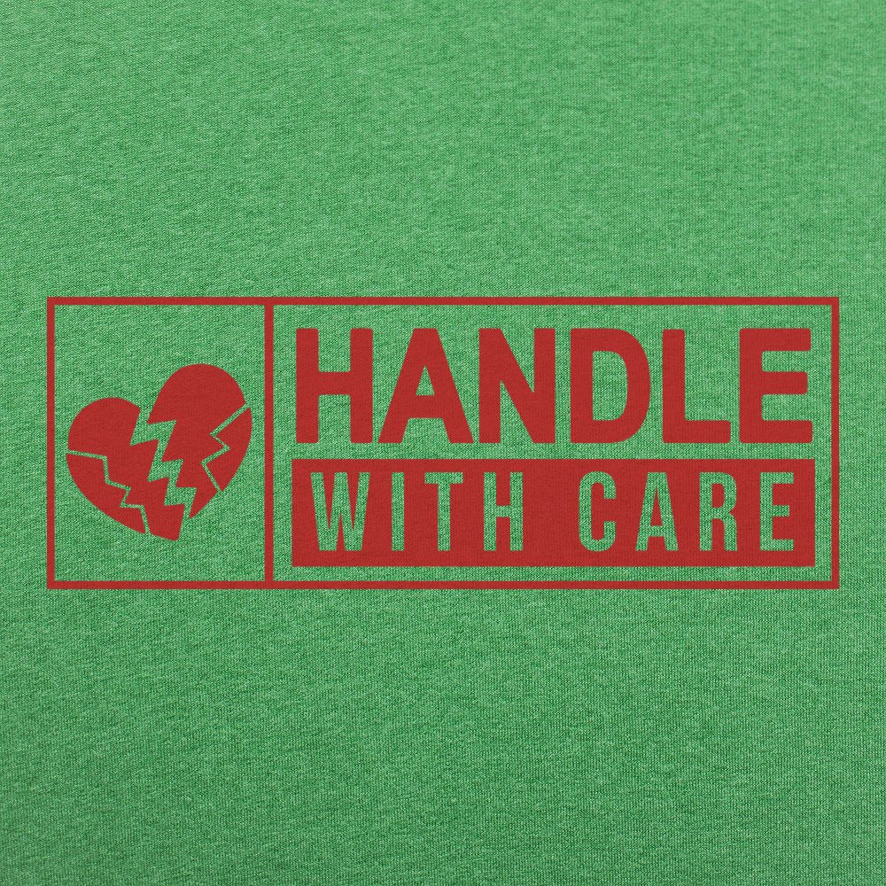 Handle With Care - 6DollarShirts