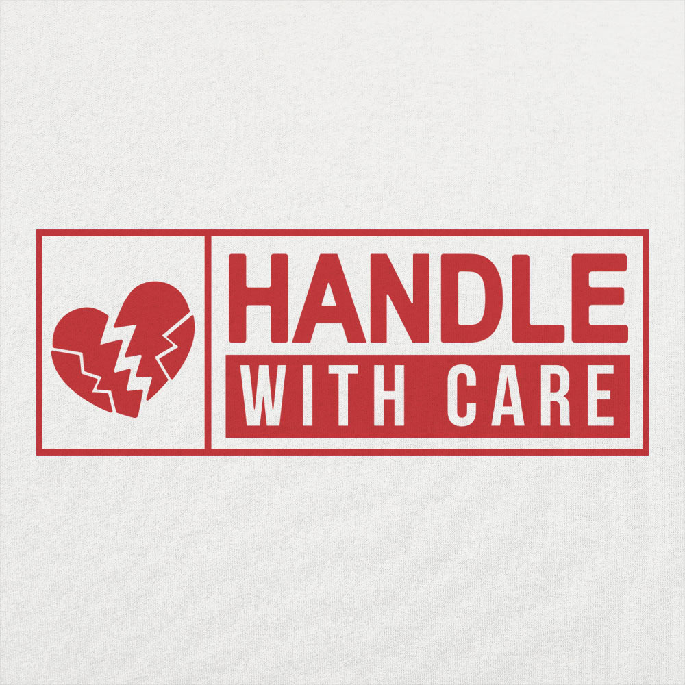 Handle With Care - 6DollarShirts