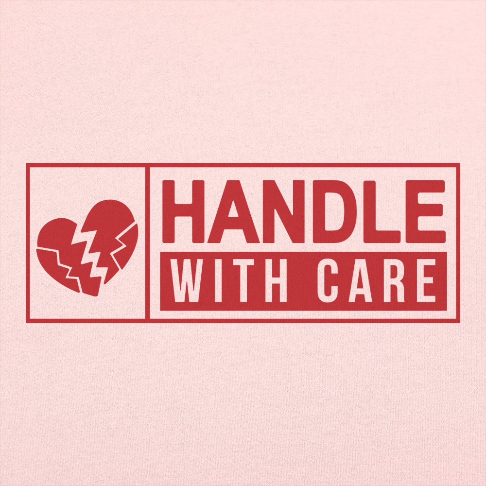 Handle With Care - 6DollarShirts