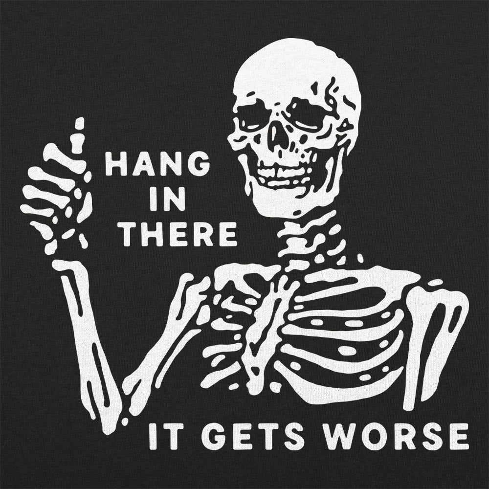 Hang In There Skeleton - 6DollarShirts