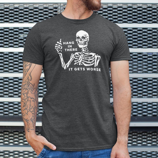 Hang In There Skeleton - 6DollarShirts
