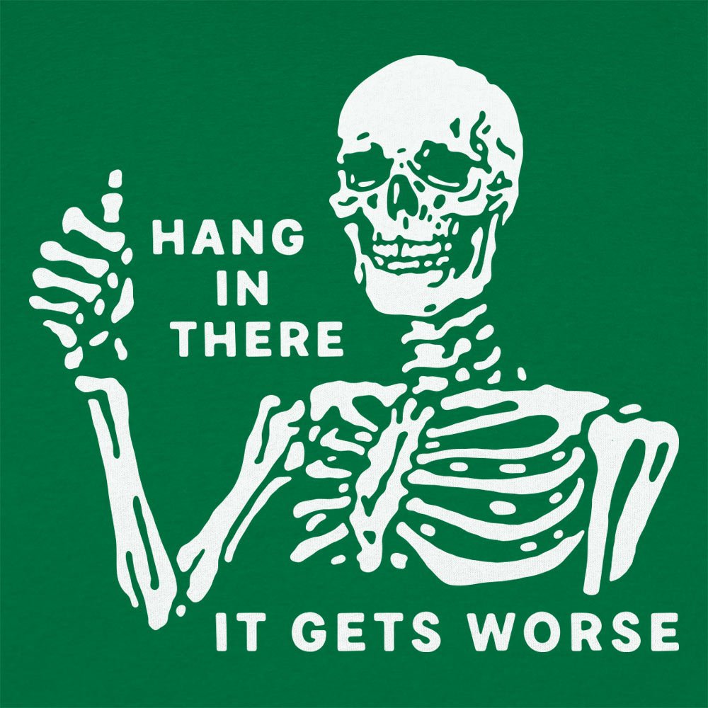 Hang In There Skeleton