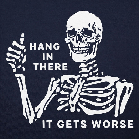 Hang In There Skeleton - 6DollarShirts