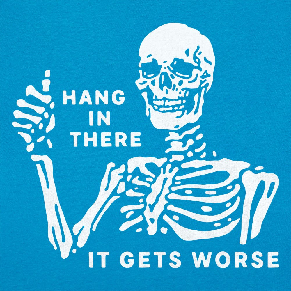Hang In There Skeleton