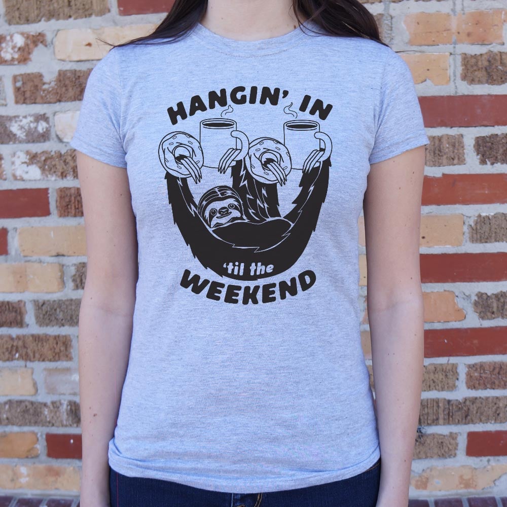 Hangin' For The Weekend - 6DollarShirts