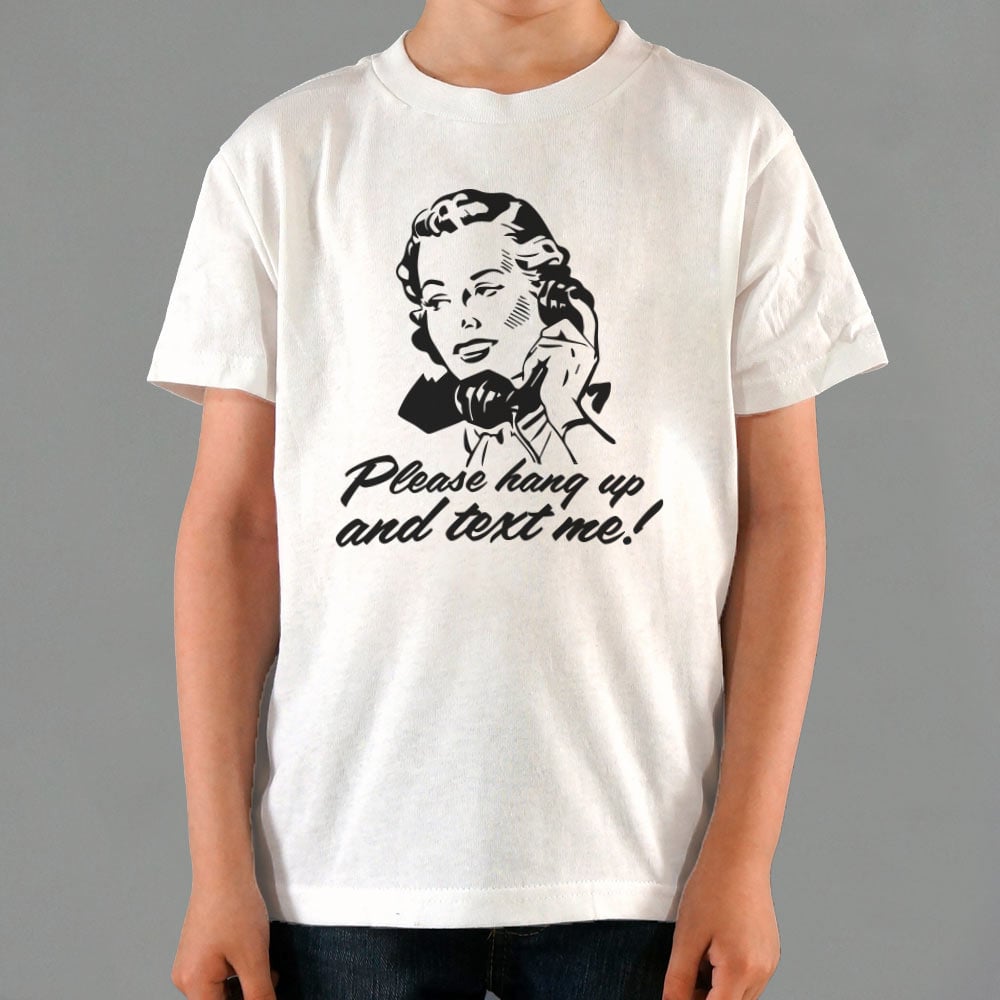 Hang Up And Text Me - 6DollarShirts