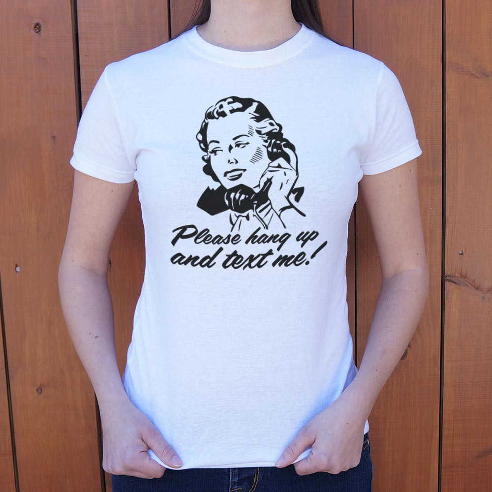 Hang Up And Text Me - 6DollarShirts