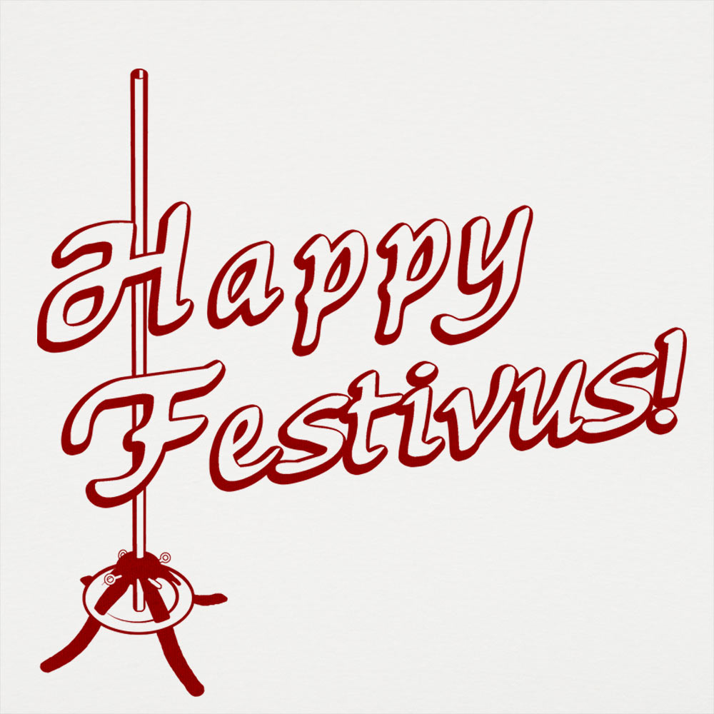 Happy Festivus!