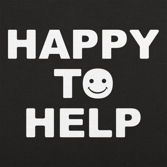 Happy To Help - 6DollarShirts