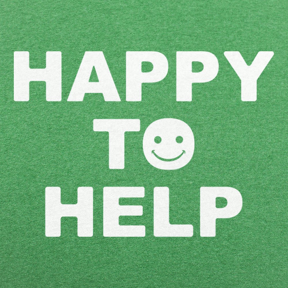 Happy To Help - 6DollarShirts