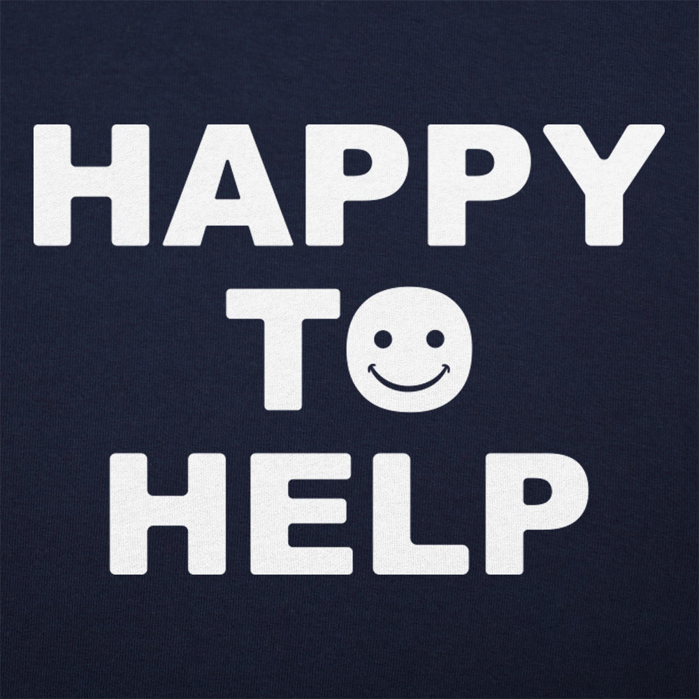 Happy To Help - 6DollarShirts