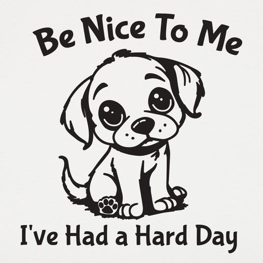 Hard Day Puppy - 6DollarShirts