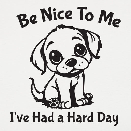 Hard Day Puppy - 6DollarShirts
