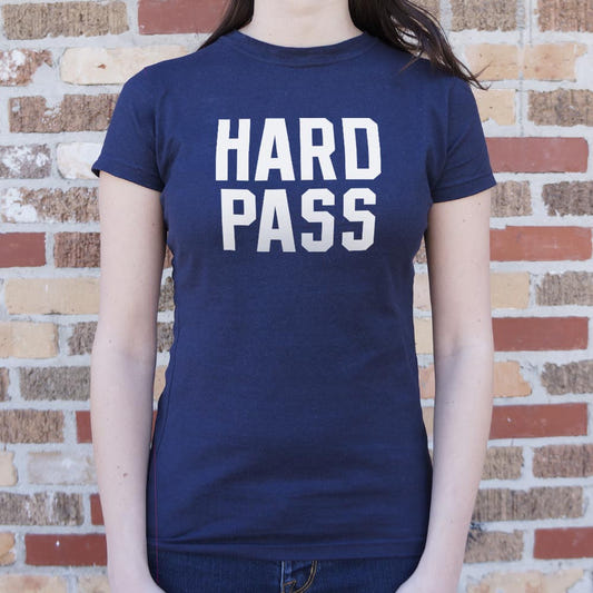 Hard Pass - 6DollarShirts
