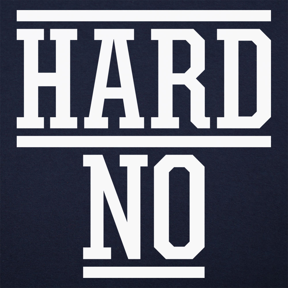 Hard No - 6DollarShirts