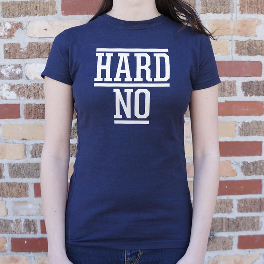 Hard No - 6DollarShirts