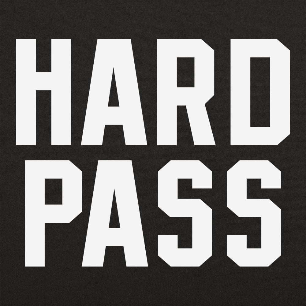 Hard Pass - 6DollarShirts