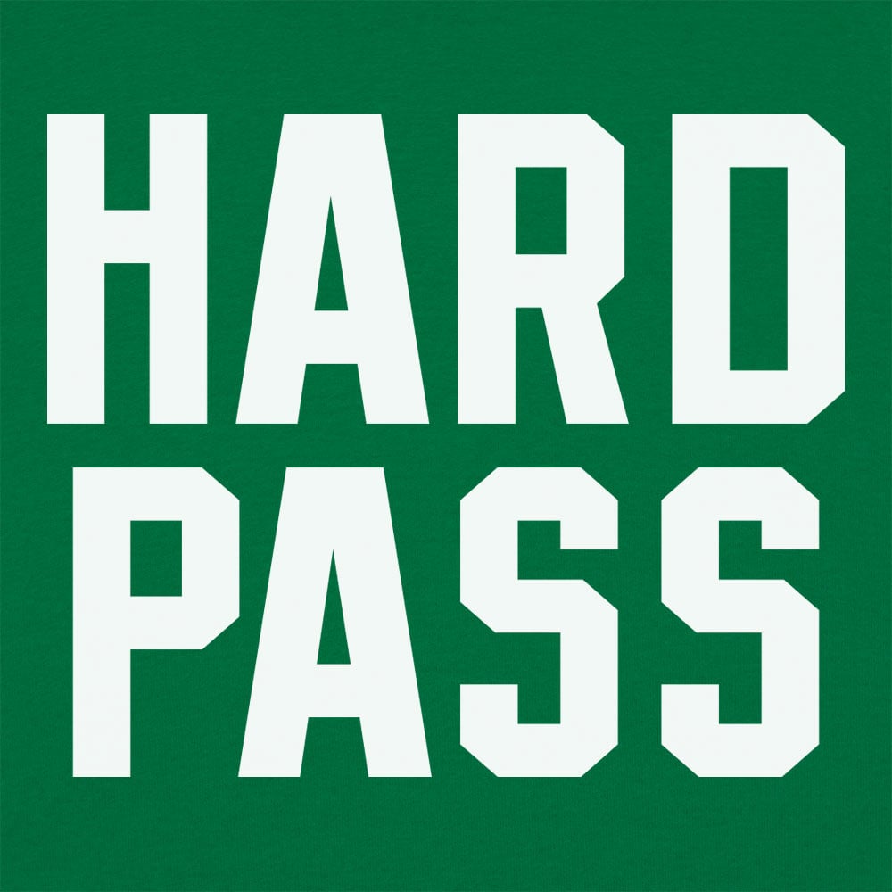 Hard Pass - 6DollarShirts