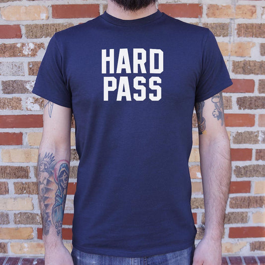 Hard Pass - 6DollarShirts