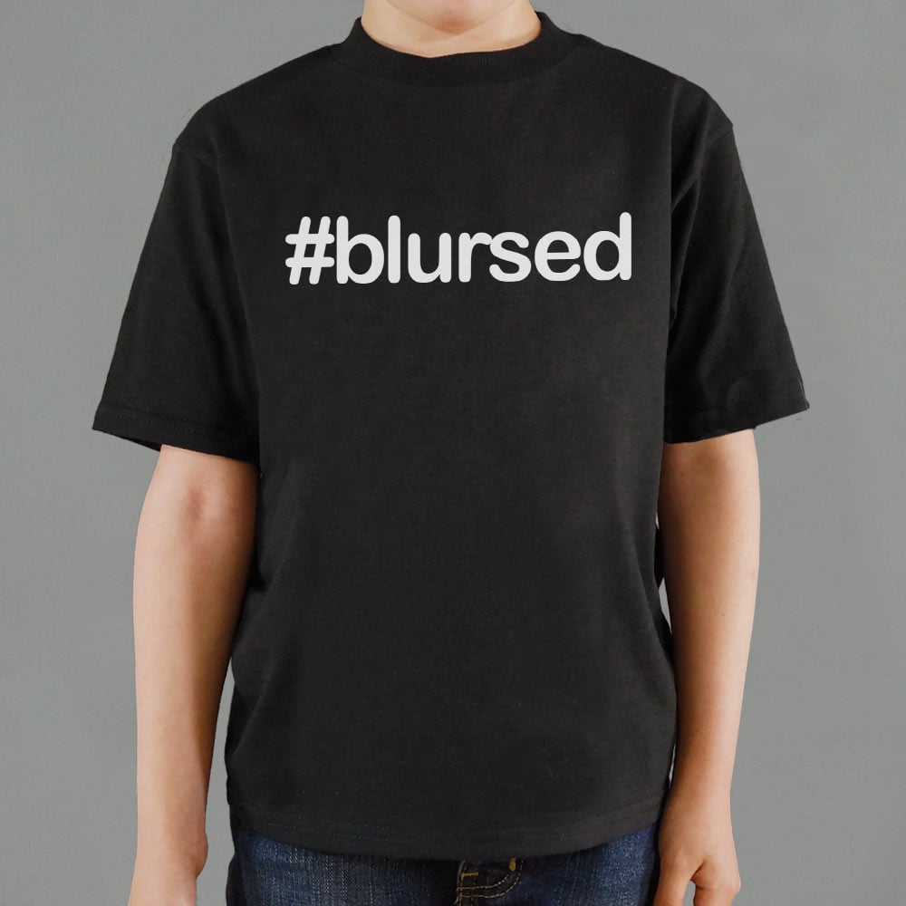 Hashtag Blursed - 6DollarShirts