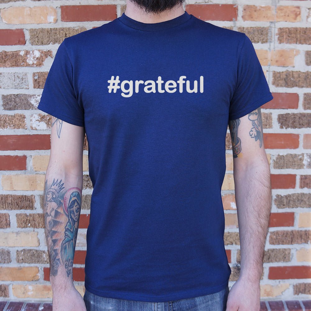 Hashtag Grateful - 6DollarShirts