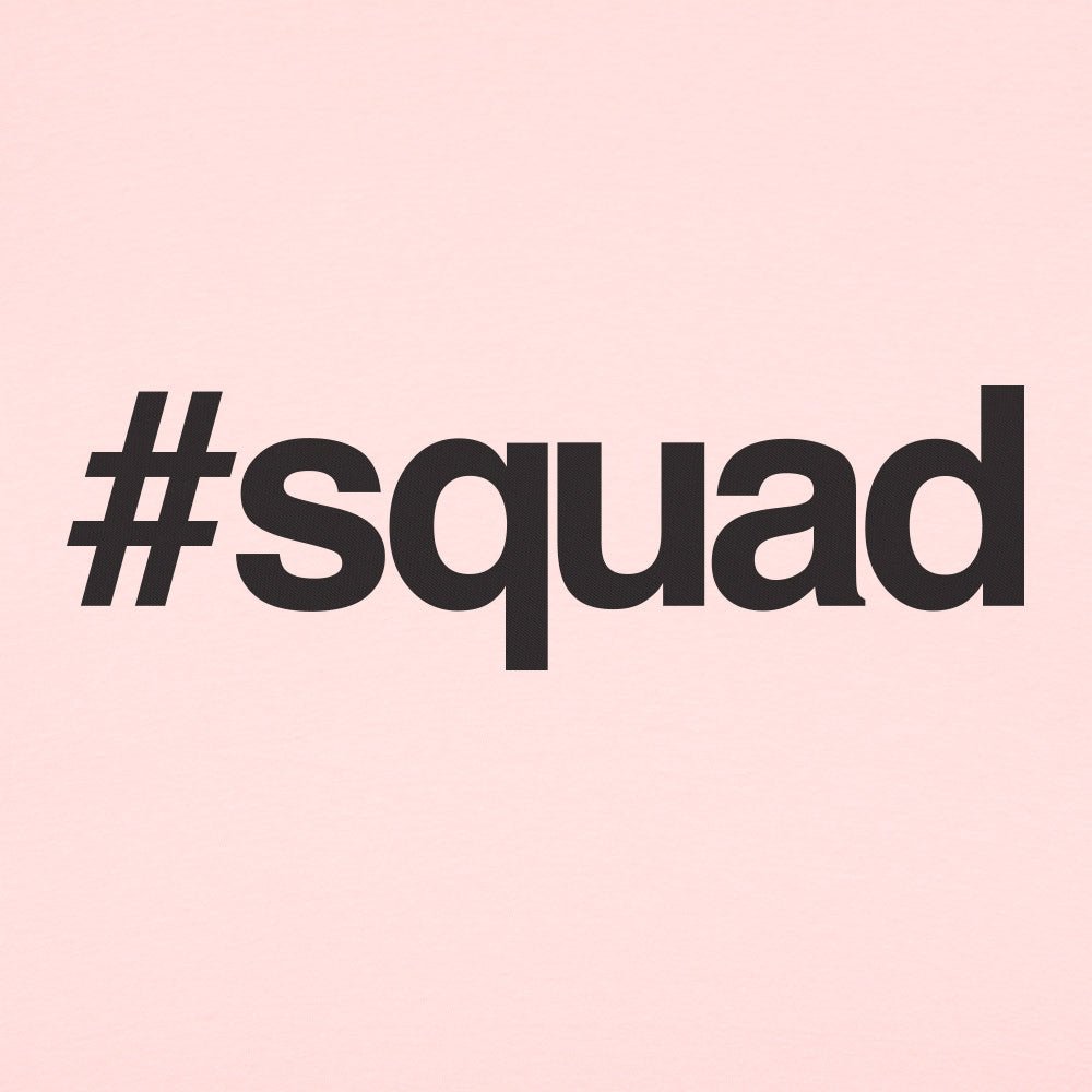 Hashtag Squad - 6DollarShirts