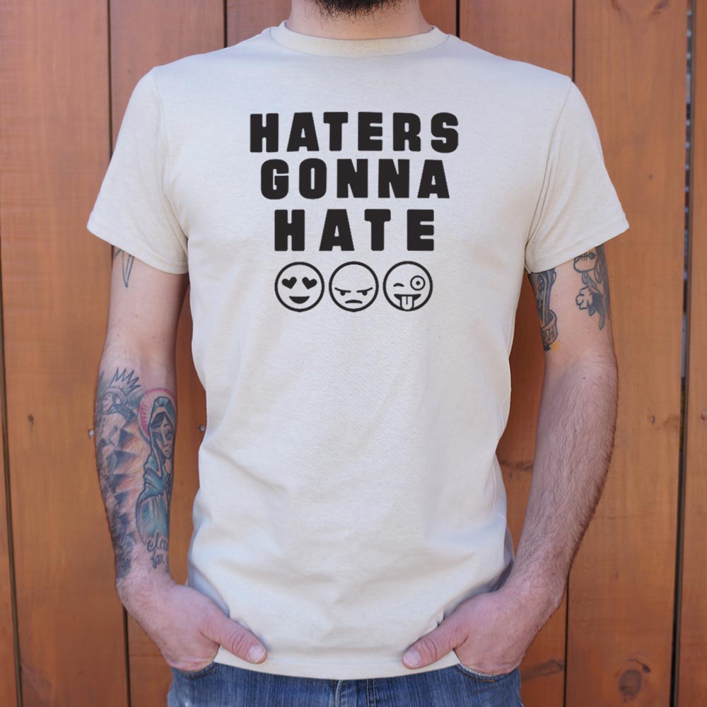 Haters Gonna Hate - 6DollarShirts