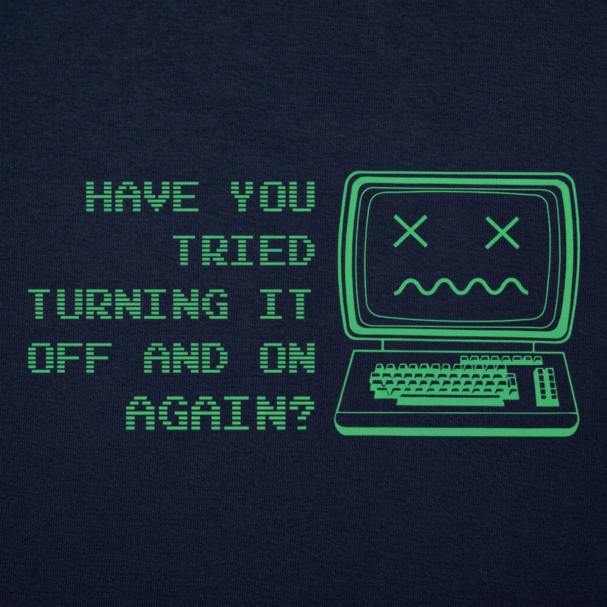 Have You Tried Turning It Off and On Again Dead Computer detail