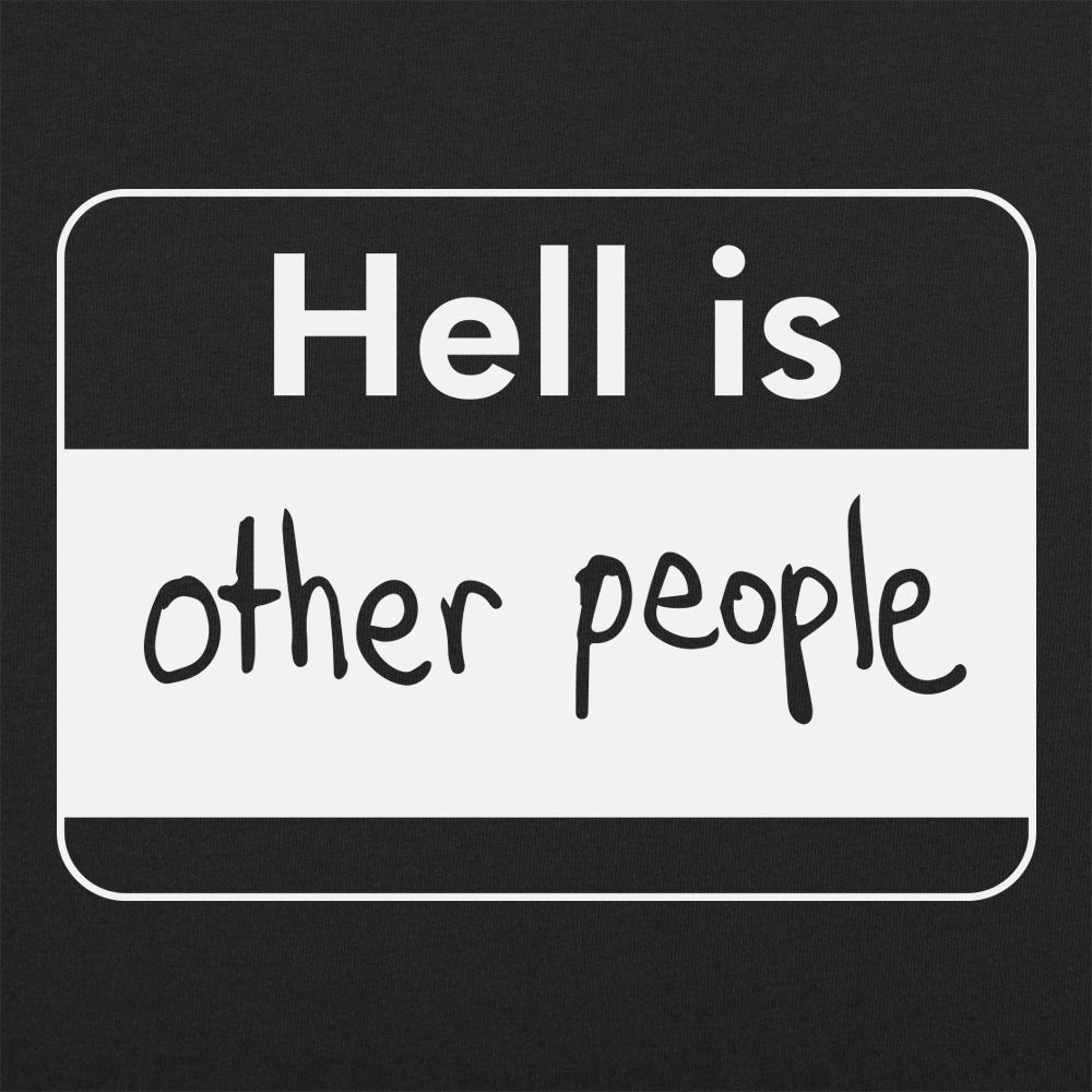 Hell Is Other People - 6DollarShirts