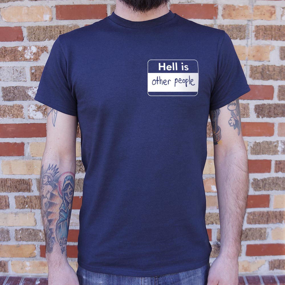 Hell Is Other People - 6DollarShirts