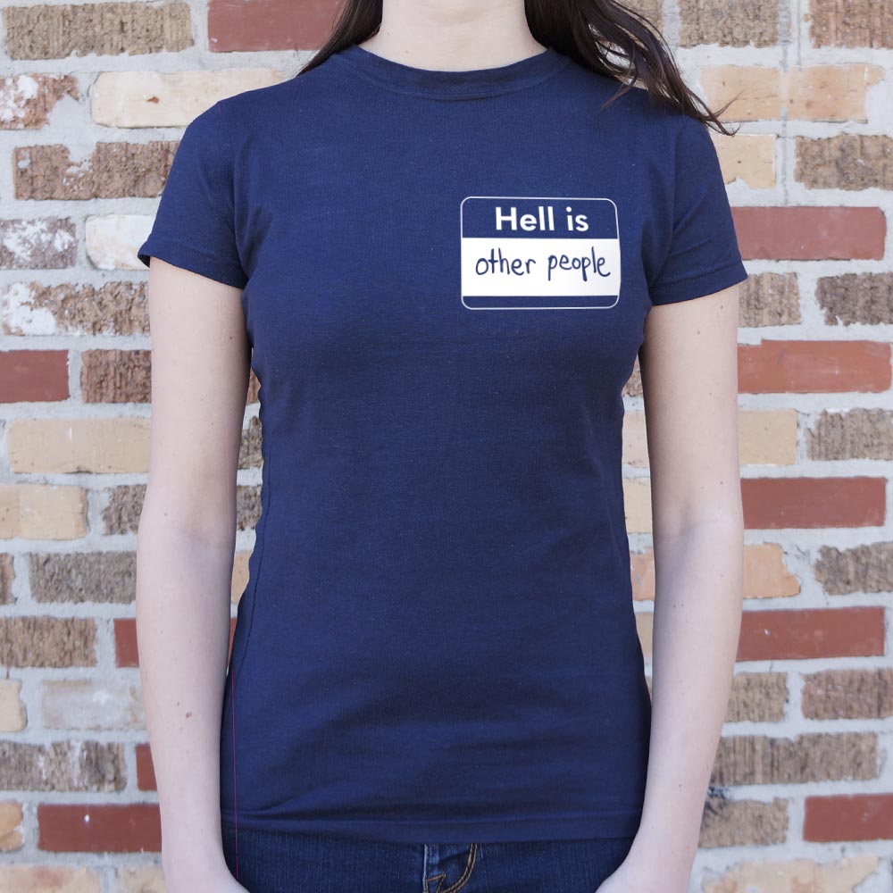 Hell Is Other People - 6DollarShirts