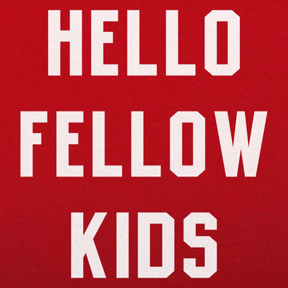 Hello Fellow Kids - 6DollarShirts