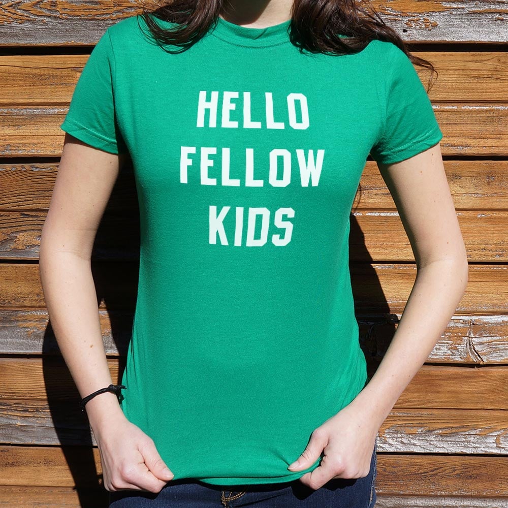 Hello Fellow Kids - 6DollarShirts