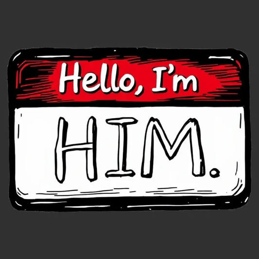 Hello I'm Him Name Tag graphic tee design