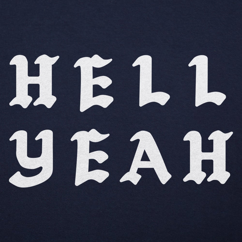 Hell Yeah - 6DollarShirts