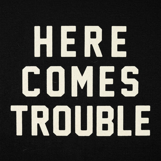Here Comes Trouble detail