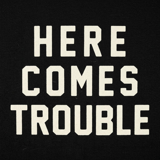 Here Comes Trouble detail
